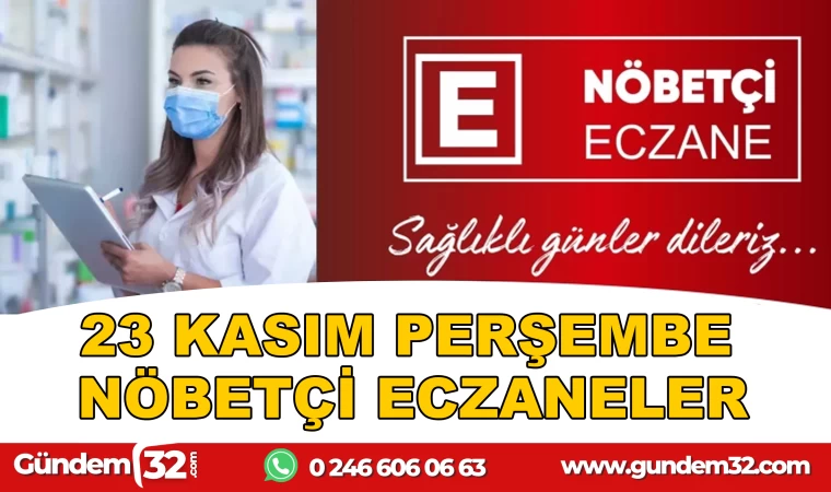 23 Kasım perşembe nöbetçi eczaneler