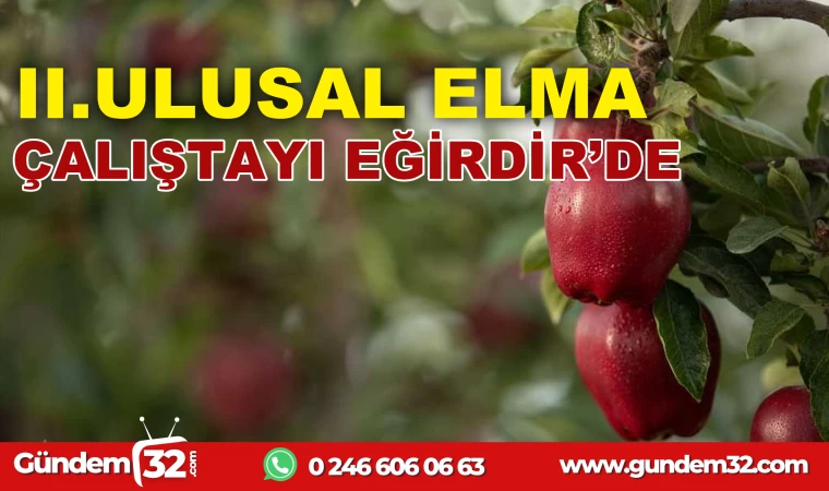 2.ULUSAL ELMA ÇALIŞTAYI EĞİRDİRDE YAPILACAK