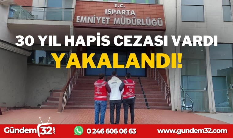 30 YIL CEZASI OLAN ŞAHIS YAKALANDI!