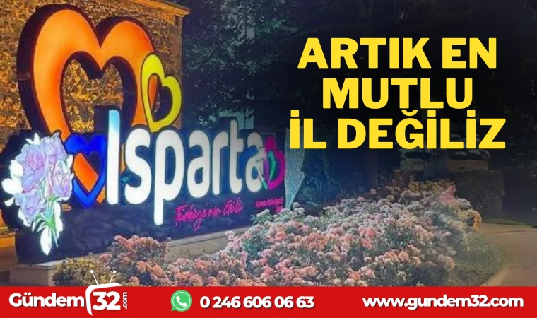 ARTIK EN MUTLU İL DEĞİLİZ