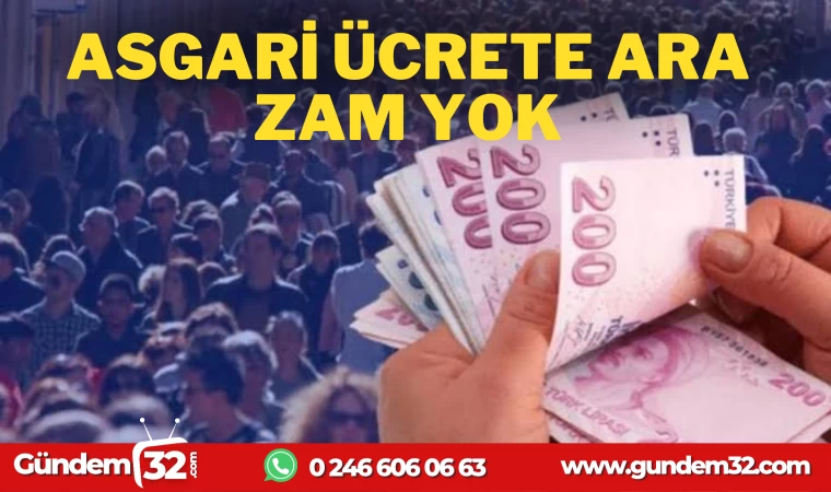 Asgari Ücrete Ara Zam Yok