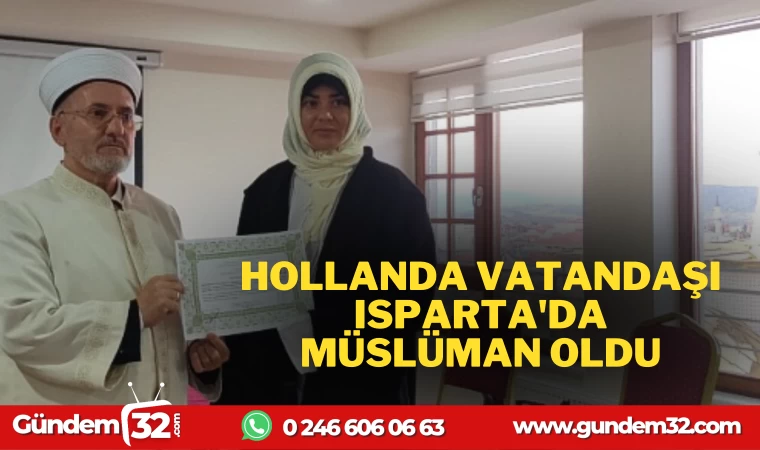 HOLLANDA VATANDAŞI ISPARTA'DA MÜSLÜMAN OLDU