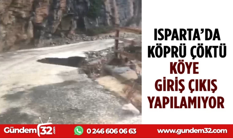 ISPARTA'DA YOL ÇÖKTÜ