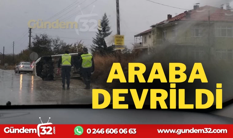 KONTROLDEN ÇIKAN ARABA DEVRİLDİ