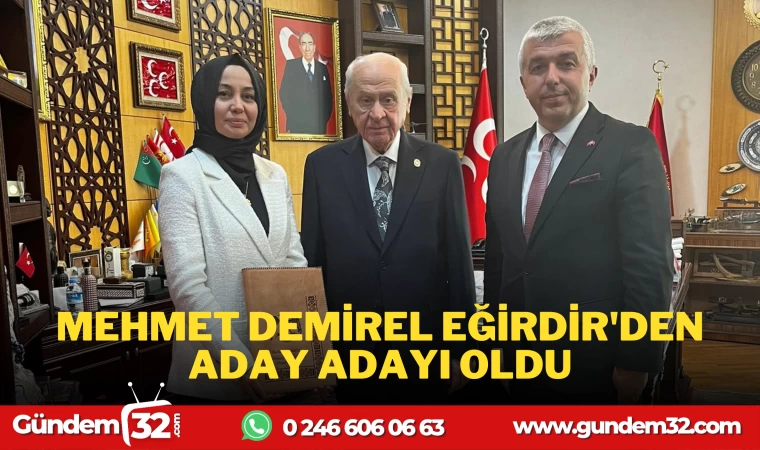 MEHMET DEMİREL EĞİRDİR'E ADAY ADAYI OLDU