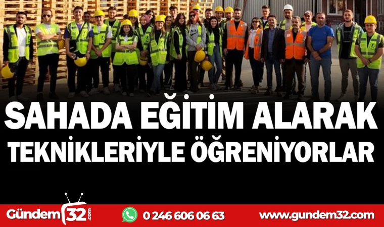 SAHADA EĞİTİM ALARAK TEKNİKLERİYLE ÖĞRENİYORLAR