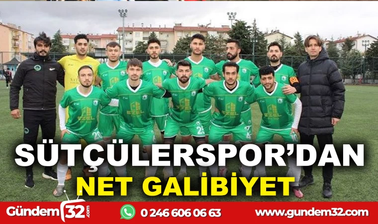 SÜTÇÜLERSPOR’DAN NET GALİBİYET