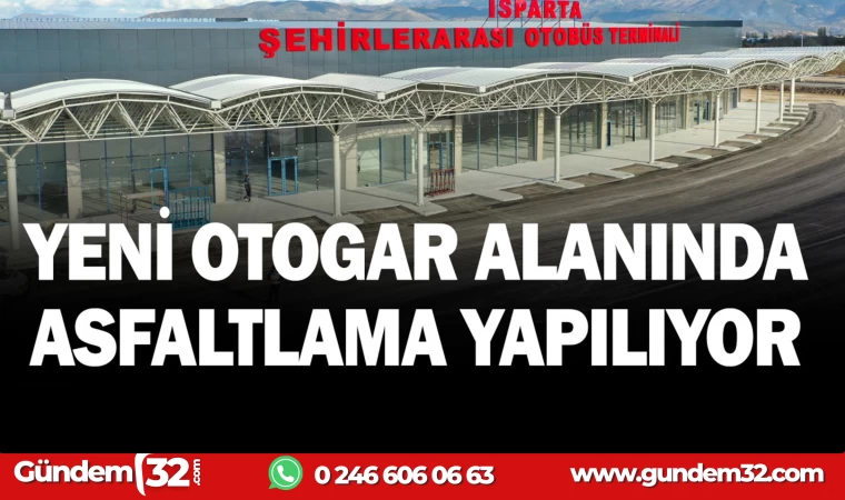 YENİ OTOGAR ALANINDA ASFALTLAMA YAPILIYOR