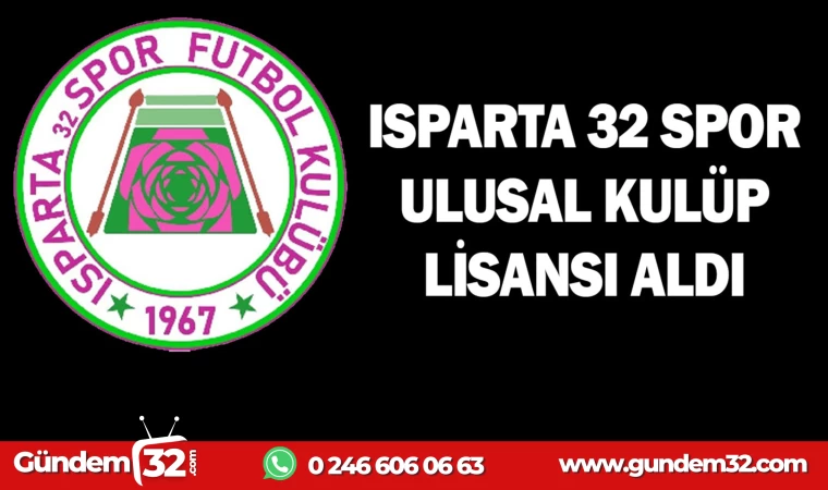 ISPARTA 32 SPOR ULUSAL KULÜP LİSANSI ALDI ISPARTA