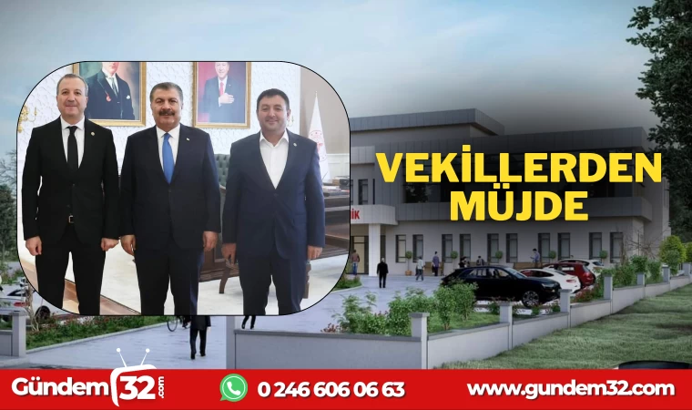 MİLLETVEKİLLERİNDEN MÜJDE: HASTANE YAPILACAK