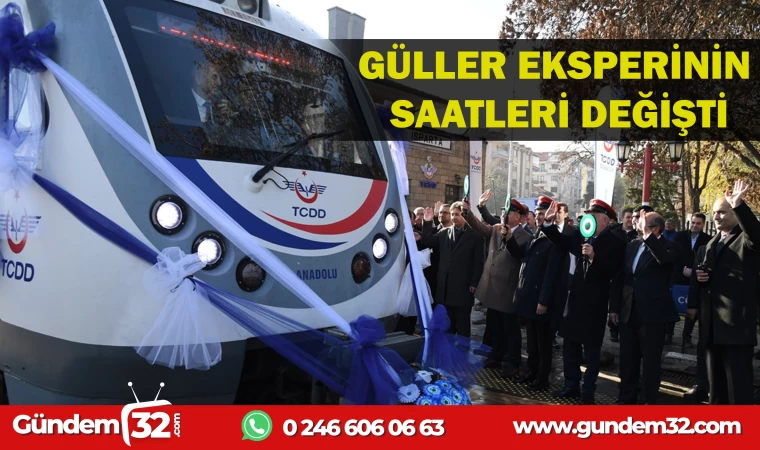 GÜLLER EKSPRESİNİN SAATLERİ DEĞİŞTİ