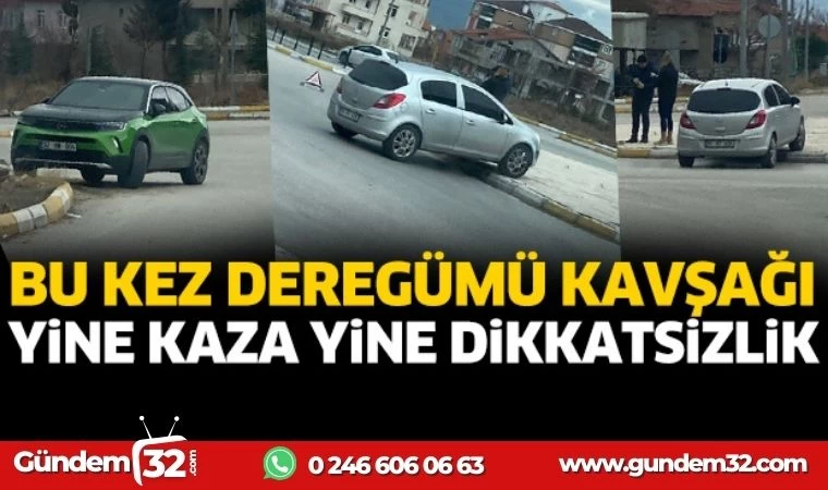 YİNE DİKKATSİZLİK YİNE KAZA