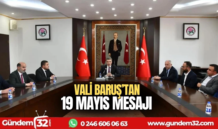 Vali Baruş'tan 19 Mayıs mesajı