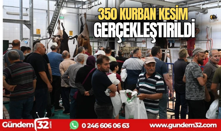 350 kurban kesimi yapıldı