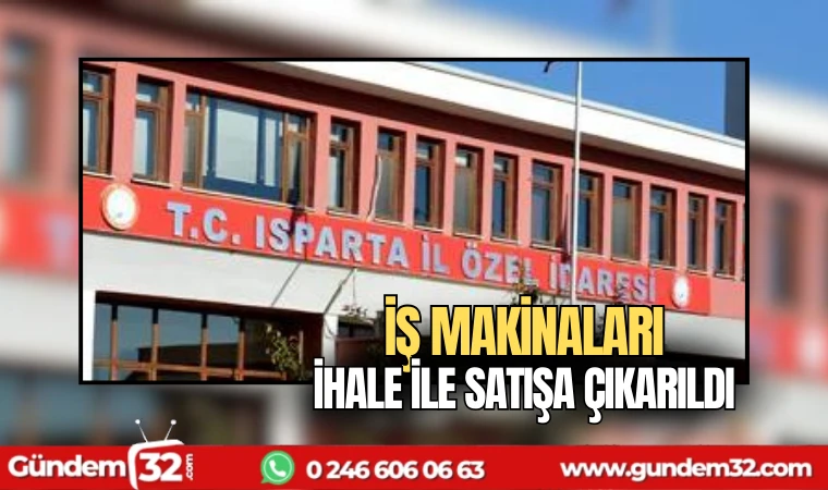 İş makineleri satışa çıkarıldı