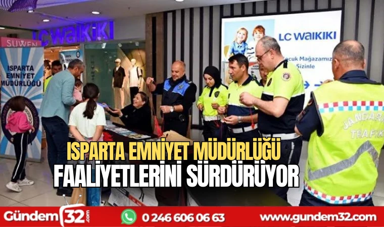 Isparta Emniyet Müdürlüğü faaliyetlerini sürdürüyor