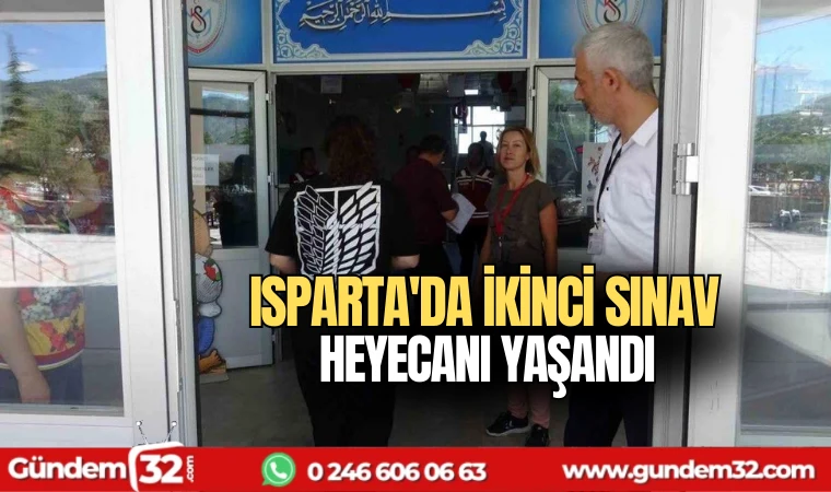 Isparta'da ikinci sınav heyecanı yaşandı