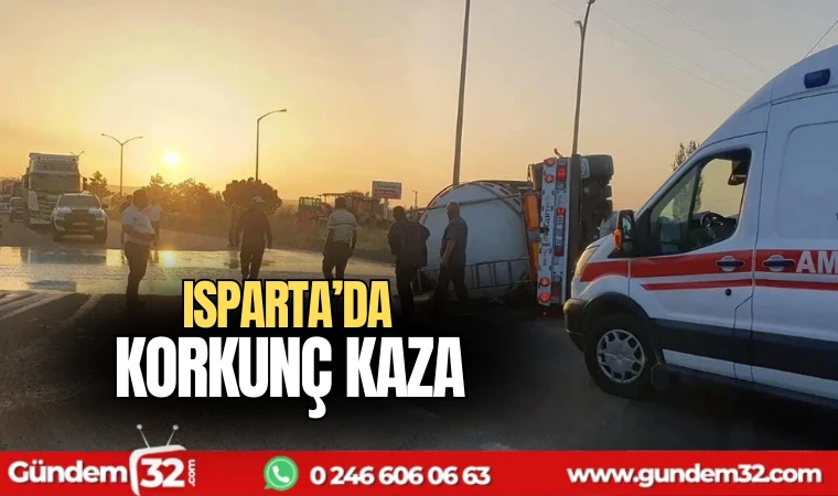 Isparta'da korkunç kaza