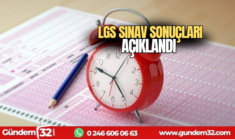 LGS sınav sonuçları açıklandı