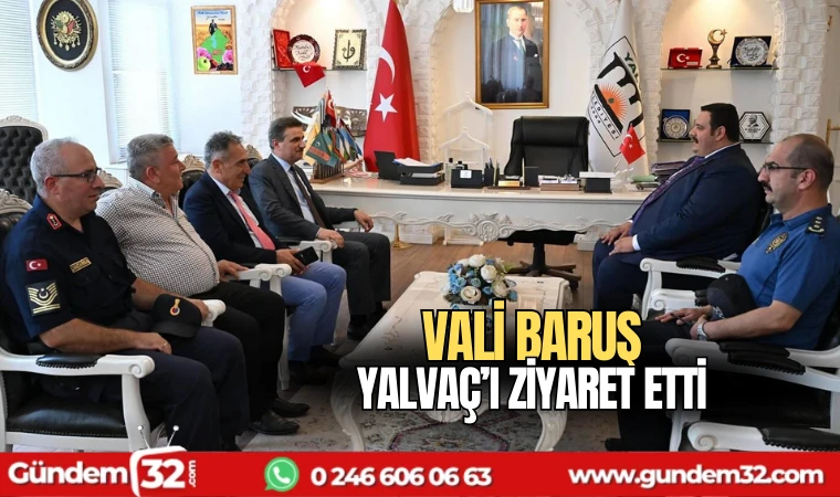 Vali Baruş'tan Yalvaç'a ziyaret