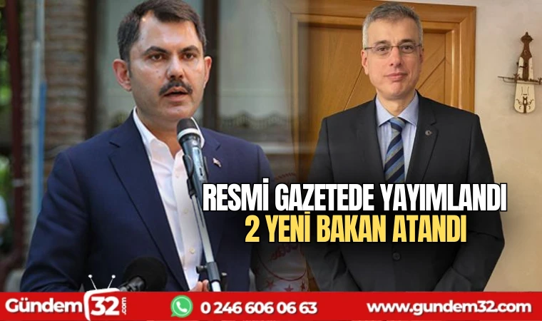 2 yeni bakan atandı