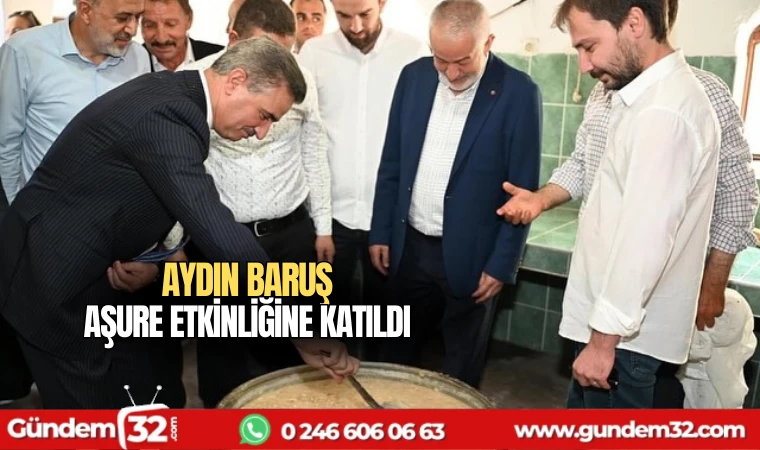 Aydın Baruş Aşure etkinliğine katıldı