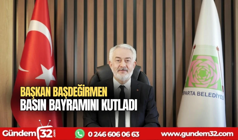 Başkan Başdeğirmen Basın Bayramını kutladı