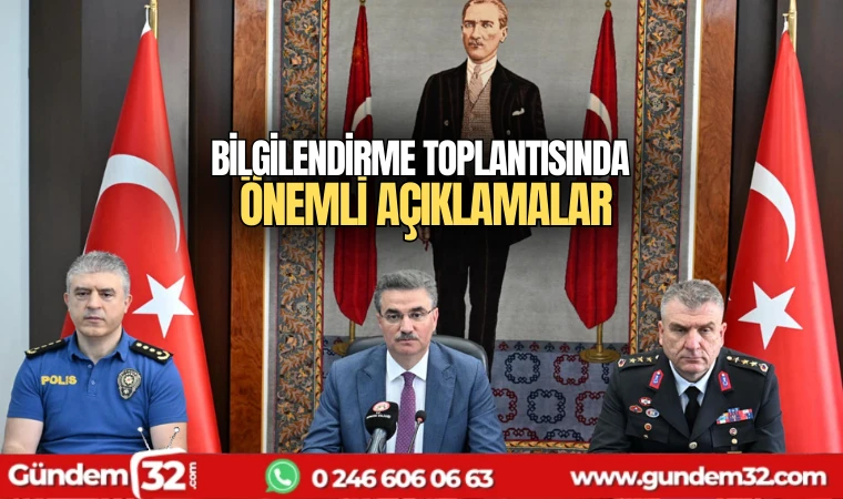 Bilgilendirme Toplantısında Önemli Açıklamalar