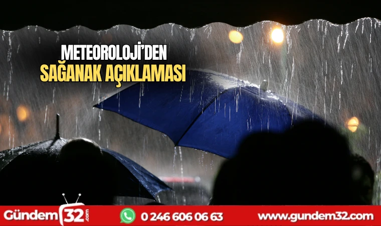 Meteoroloji'den sağanak açıklaması