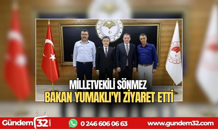 Milletvekili Sönmez Bakan Yumaklı'yı ziyaret etti