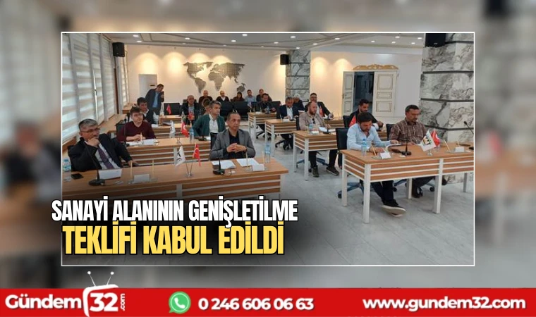 Sanayi alanının genişletilme teklifi kabul edildi