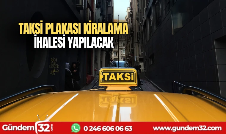 taksi plakası kiralama ihalesi yapılacak