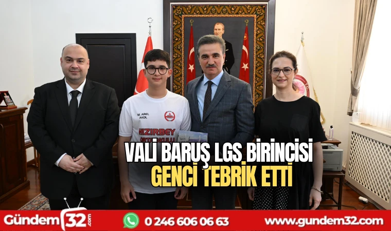 Vali Baruş LGS birincisi genci tebrik etti