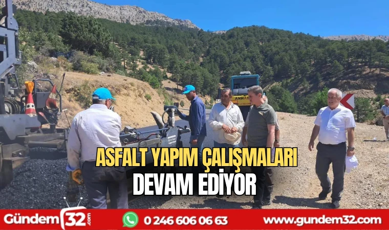 Asfalt yapım çalışmaları devam ediyor