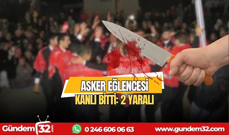 Asker eğlencesi kanlı bitti: 2 yaralı