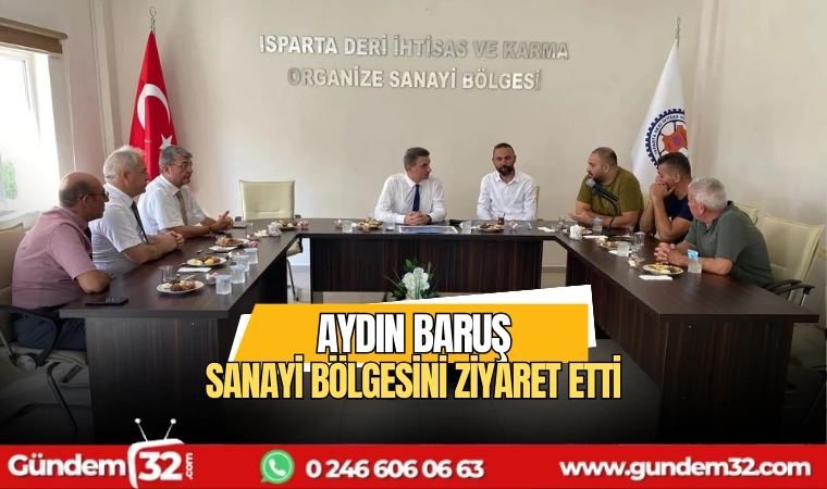 Aydın Baruş Sanayi Bölgesini ziyaret etti