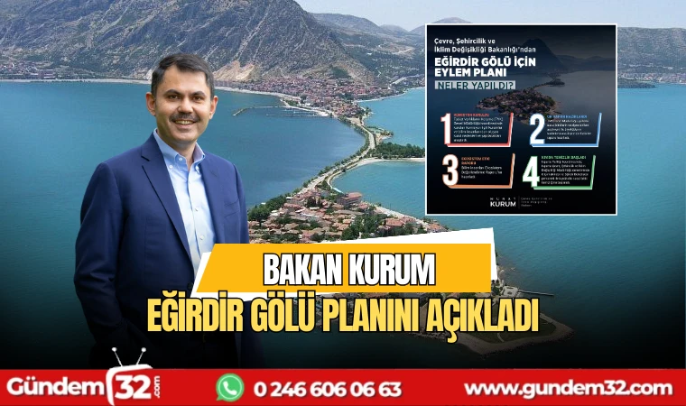 Bakan Kurum Eğirdir Gölü planını açıkladı