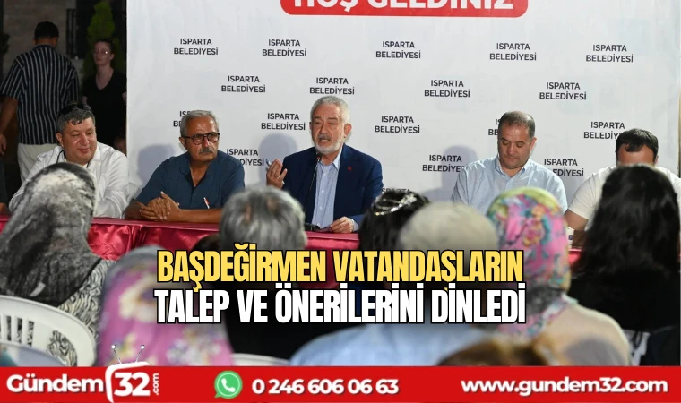 Başdeğirmen vatandaşların talep ve önerilerini dinledi