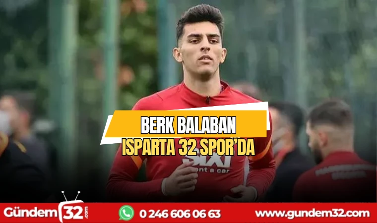 Berk Balaban Isparta 32 Spor'da