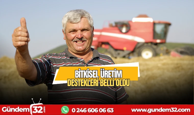 Bitkisel üretim destekleri belli oldu