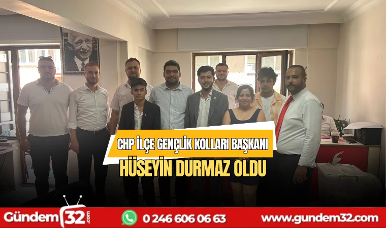 CHP İlçe Gençlik Kolları başkanı Hüseyin Durmaz oldu