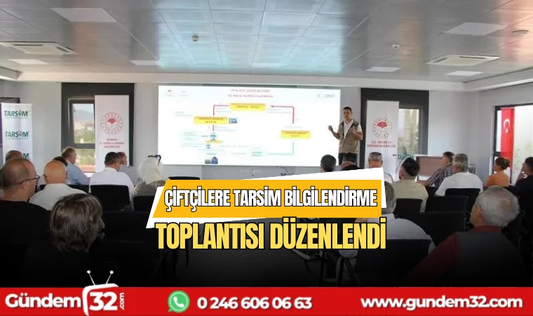 Çiftçilere TARSİM Bilgilendirme Toplantısı Düzenlendi