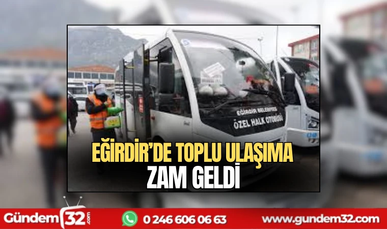 Eğirdir'de Toplu ulaşıma zam geldi