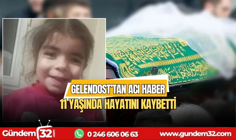 Gelendost’tan acı haber 11 yaşında hayatını kaybetti