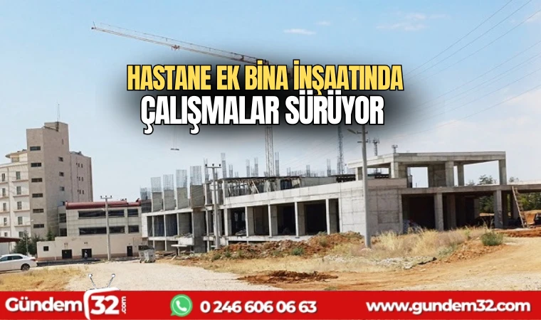 Hastane ek bina inşaatında çalışmalar sürüyor