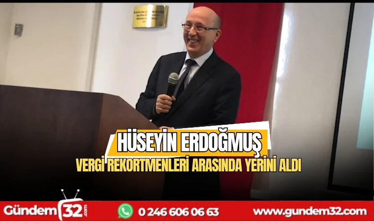 Hüseyin Erdoğmuş vergi rekortmenleri arasında yerini aldı