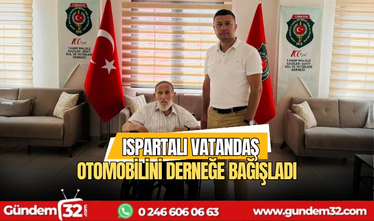 Ispartalı vatandaş otomobilini derneğe bağışladı