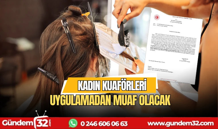 Kadın kuaförleri uygulamadan muaf olacak