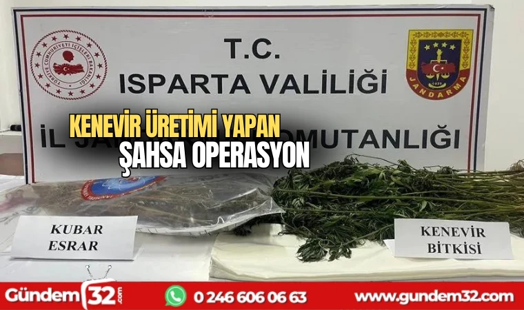 Kenevir Üretimi Yapan Şahsa operasyon