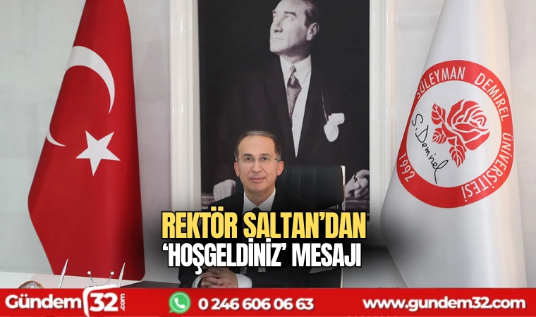 Rektör Saltan'dan 'hoşgeldiniz' mesajı